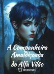 A Companheira Amaldiçoada do Alfa Vilão