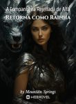 A Companheira Rejeitada de Alfa Retorna como Rainha
