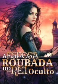 A Esposa Roubada do Rei Oculto