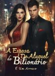 A Esposa de Aluguel do Bilionário é um Arraso