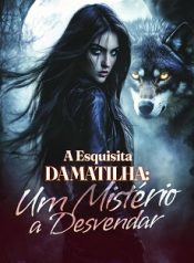 A Esquisita da Matilha Um Mistério a Desvendar