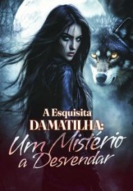 A Esquisita da Matilha Um Mistério a Desvendar