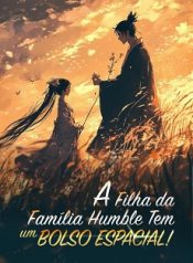 A Filha da Família Humble Tem um Bolso Espacial!