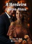 A Herdeira Contra-Ataca