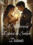 A Misteriosa Esposa do Senhor Distante