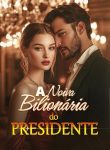 A Noiva Bilionária do Presidente
