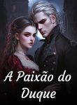 A Paixão do Duque
