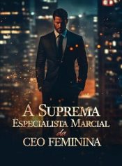 A Suprema Especialista Marcial da CEO Feminina
