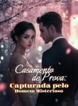 Casamento de Prova Capturada pelo Homem Misterioso