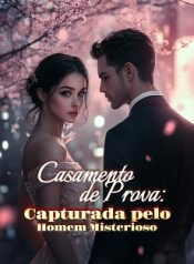 Casamento de Prova Capturada pelo Homem Misterioso