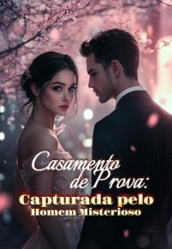 Casamento de Prova Capturada pelo Homem Misterioso