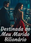 Destinada ao Meu Marido Bilionário