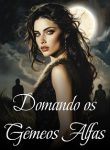 Domando os Gêmeos Alfas