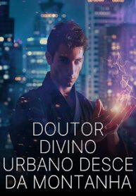 Doutor Divino Urbano Desce da Montanha