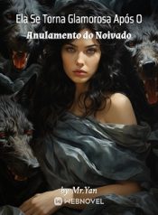 Ela Se Torna Glamorosa Após O Anulamento do Noivado