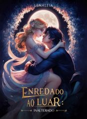 Enredado ao Luar Inalterado