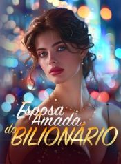 Esposa Amada do Bilionário