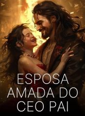 Esposa Amada do CEO Pai
