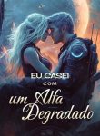 Eu Casei com um Alfa Degradado