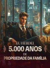 Eu Herdei 5.000 Anos de Propriedade da Família