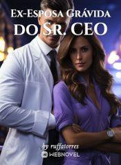 Ex-Esposa Grávida do Sr. CEO