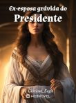 Ex-esposa grávida do Presidente
