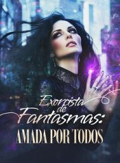 Exorcista de Fantasmas É Amada por Todos