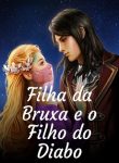 Filha da Bruxa e o Filho do Diabo