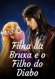Filha da Bruxa e o Filho do Diabo