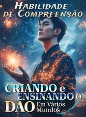 Habilidade de Compreensão Criando e ensinando o Dao em vários mundos