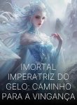 Imortal Imperatriz do Gelo Caminho para a Vingança