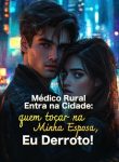 Médico Rural Entra na Cidade Quem Tocar na Minha Esposa, Eu Derroto!