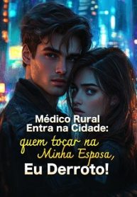 Médico Rural Entra na Cidade Quem Tocar na Minha Esposa, Eu Derroto!