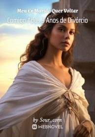 Meu Ex Marido Quer Voltar Comigo Após 3 Anos de Divórcio