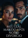 Meu Leal Marido Após Nosso Divórcio