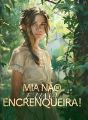 Mia Não é uma Encrenqueira!