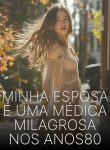 Minha Esposa É Uma Médica Milagrosa Nos Anos 80