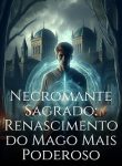 Necromante Sagrado Renascimento do Mago Mais Poderoso