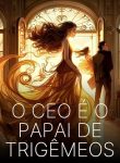 O CEO é o Papai de Trigêmeos