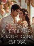 O Grande Chefe & Sua Delicada Esposa