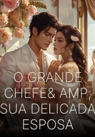 O Grande Chefe & Sua Delicada Esposa