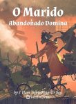 O Marido Abandonado Domina