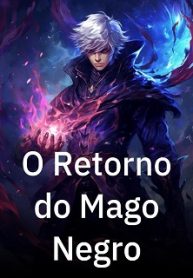 O Retorno do Mago Negro