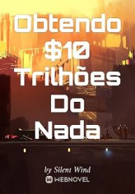 Obtendo $10 Trilhões Do Nada