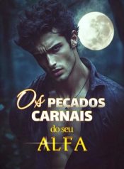 Os Pecados Carnais do Seu Alfa