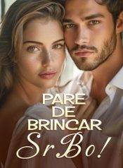 Pare de Brincar, Sr. Bo!