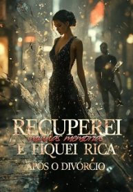 Recuperei Minhas Memórias e Fiquei Rica Após o Divórcio