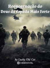 Reencarnação do Deus da Espada Mais Forte
