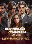 Reivindicada e Marcada por Seus Meio-Irmãos Lobos
