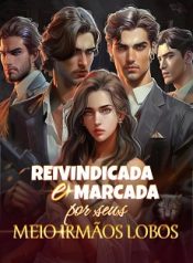 Reivindicada e Marcada por Seus Meio-Irmãos Lobos